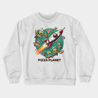 Pizza Planet Tribute - Fan Movie Theater Pizza Planet Movie Tribute - Pizza Planet best Tribute and Designs Piza Pitza Pitsa Planet Tribute - Pizza Lover Pizza Slice - Pizza and Chill Crewneck Sweatshirt